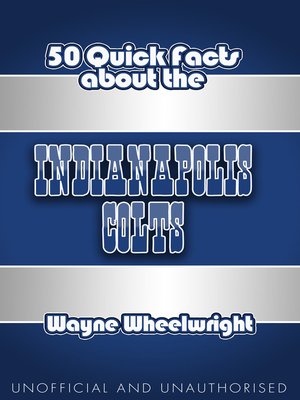 cover image of 50 Quick Facts About The Indianapolis Colts